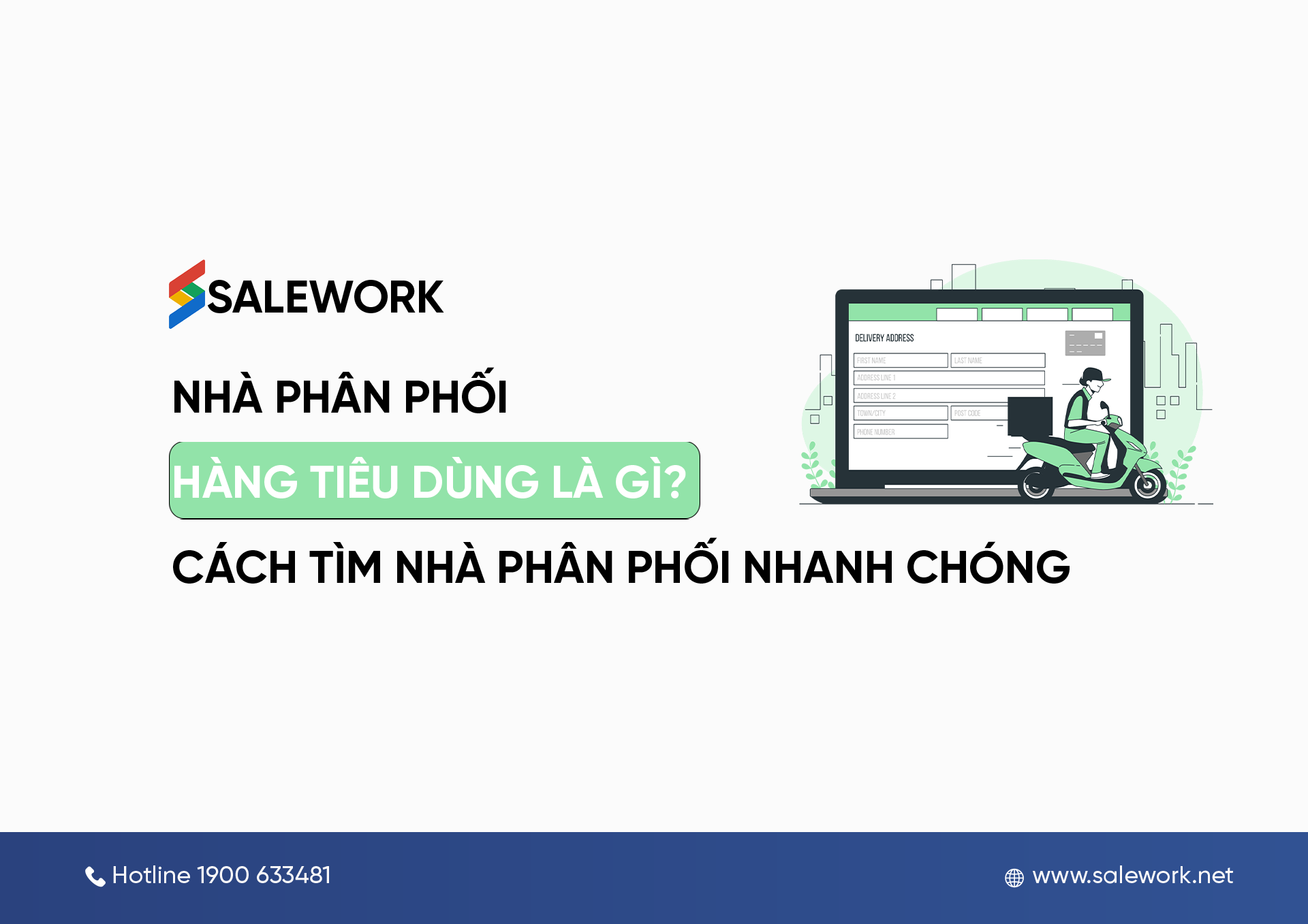 Nhà phân phối hàng tiêu dùng là gì? Cách tìm nhà phân phối nhanh chóng